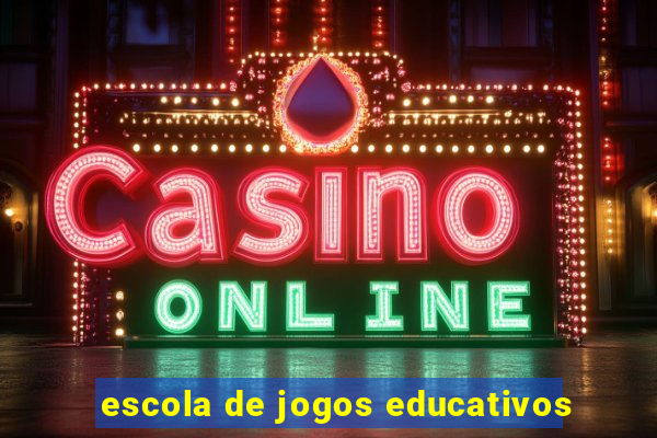 escola de jogos educativos